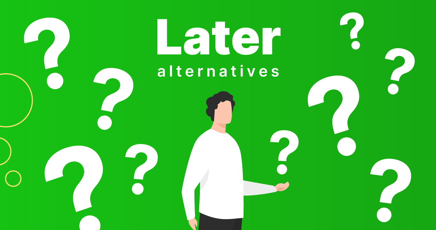  Later Alternatives